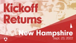 New Hampshire: Kickoff Returns from Weekend of Sept 23rd, 2022