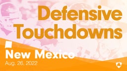 New Mexico: Defensive Touchdowns from Weekend of Aug 26th, 2022