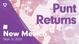 New Mexico: Punt Returns from Weekend of Sept 9th, 2022