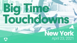 New York: Big Time Touchdowns from Weekend of April 23rd, 2021