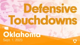 Oklahoma: Defensive Touchdowns from Weekend of Sept 1st, 2023