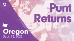 Oregon: Punt Returns from Weekend of Sept 23rd, 2022