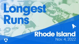 Rhode Island: Longest Runs from Weekend of Nov 4th, 2022