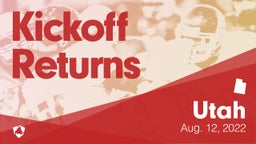 Utah: Kickoff Returns from Weekend of Aug 12th, 2022