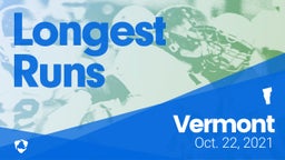 Vermont: Longest Runs from Weekend of Oct 22nd, 2021