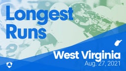 West Virginia: Longest Runs from Weekend of Aug 27th, 2021