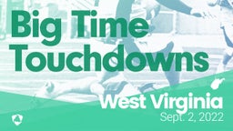 West Virginia: Big Time Touchdowns from Weekend of Sept 2nd, 2022