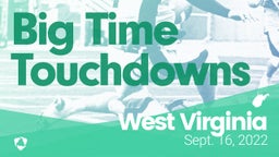 West Virginia: Big Time Touchdowns from Weekend of Sept 16th, 2022