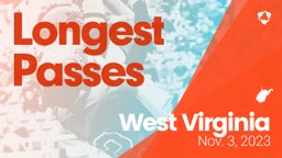 West Virginia: Longest Passes from Weekend of Nov 3rd, 2023