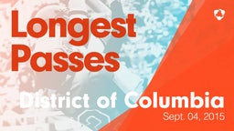 District of Columbia: Longest Passes from Weekend of Sept 4th, 2015