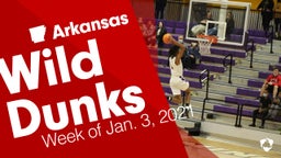 Arkansas: Wild Dunks from Week of Jan. 3, 2021
