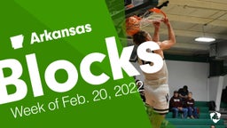 Arkansas: Blocks from Week of Feb. 20, 2022