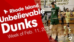 Rhode Island: Unbelievable Dunks from Week of Feb. 11, 2024