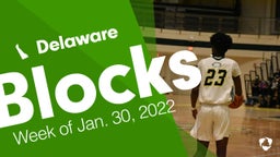 Delaware: Blocks from Week of Jan. 30, 2022