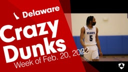 Delaware: Crazy Dunks from Week of Feb. 20, 2022