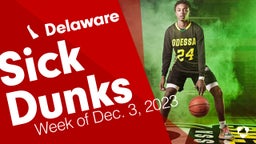 Delaware: Sick Dunks from Week of Dec. 3, 2023