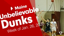 Maine: Unbelievable Dunks from Week of Jan. 26, 2020