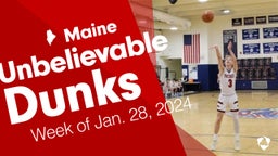 Maine: Unbelievable Dunks from Week of Jan. 28, 2024