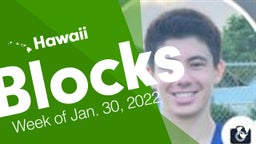 Hawaii: Blocks from Week of Jan. 30, 2022