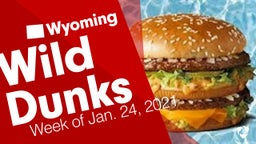 Wyoming: Wild Dunks from Week of Jan. 24, 2021