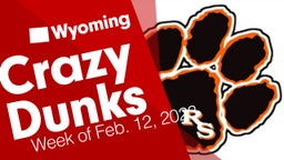 Wyoming: Crazy Dunks from Week of Feb. 12, 2023