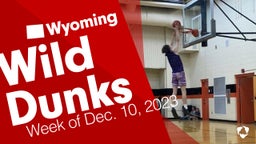 Wyoming: Wild Dunks from Week of Dec. 10, 2023