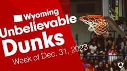 Wyoming: Unbelievable Dunks from Week of Dec. 31, 2023