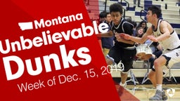 Montana: Unbelievable Dunks from Week of Dec. 15, 2019