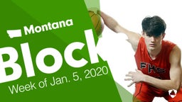 Montana: Blocks from Week of Jan. 5, 2020