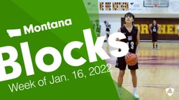 Montana: Blocks from Week of Jan. 16, 2022