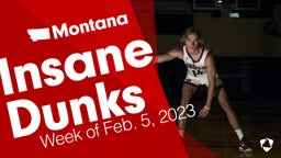Montana: Insane Dunks from Week of Feb. 5, 2023