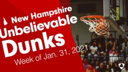 New Hampshire: Unbelievable Dunks from Week of Jan. 31, 2021