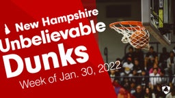 New Hampshire: Unbelievable Dunks from Week of Jan. 30, 2022