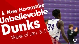 New Hampshire: Unbelievable Dunks from Week of Jan. 8, 2023
