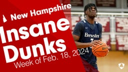 New Hampshire: Insane Dunks from Week of Feb. 18, 2024