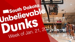 South Dakota: Unbelievable Dunks from Week of Jan. 21, 2024