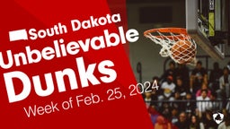 South Dakota: Unbelievable Dunks from Week of Feb. 25, 2024