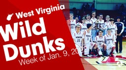 West Virginia: Wild Dunks from Week of Jan. 9, 2022