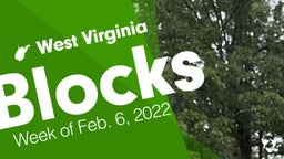 West Virginia: Blocks from Week of Feb. 6, 2022