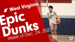 West Virginia: Epic Dunks from Week of Dec. 24, 2023