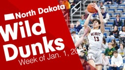 North Dakota: Wild Dunks from Week of Jan. 1, 2023