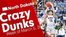 North Dakota: Crazy Dunks from Week of March 5, 2023
