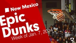 New Mexico: Epic Dunks from Week of Jan. 7, 2024