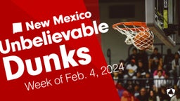 New Mexico: Unbelievable Dunks from Week of Feb. 4, 2024