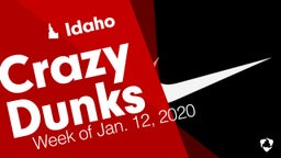 Idaho: Crazy Dunks from Week of Jan. 12, 2020