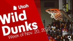 Utah: Wild Dunks from Week of Nov. 20, 2022