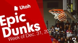 Utah: Epic Dunks from Week of Dec. 31, 2023