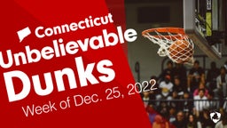 Connecticut: Unbelievable Dunks from Week of Dec. 25, 2022