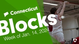 Connecticut: Blocks from Week of Jan. 14, 2024