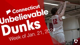 Connecticut: Unbelievable Dunks from Week of Jan. 21, 2024